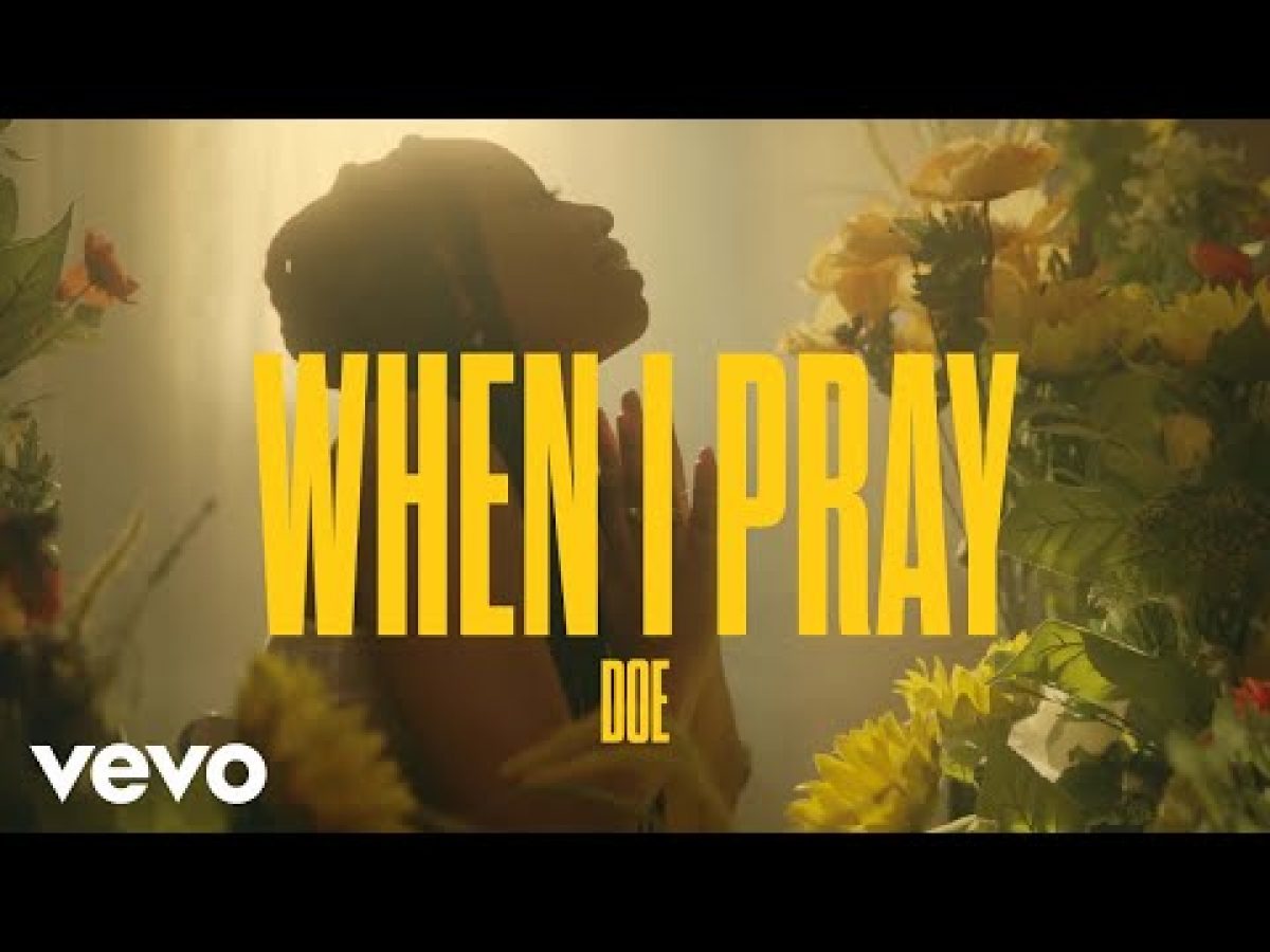 Doe When I Pray Download Mp3 Lyrics Trending Gospel Songs