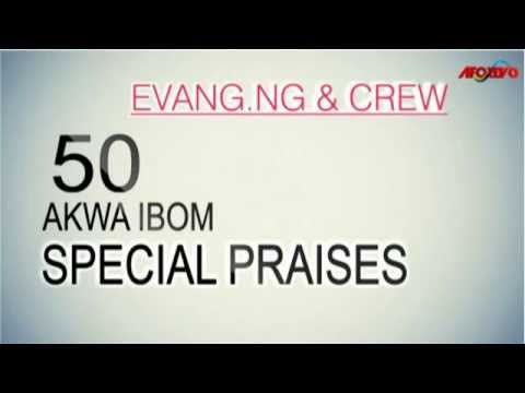 50 Akwa Ibom Special Praises Mp3 Download