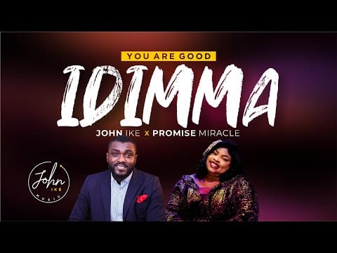 John Ike - Idimma Ft. Promise Miracle
