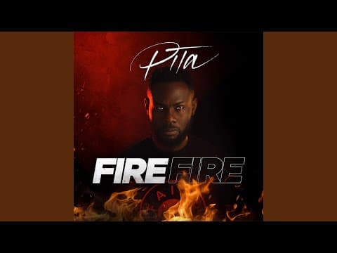 Pita - Fire Fire